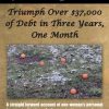 1,134 Days to 0: Triumph over $37,000 of Debt in Three Years, One Month