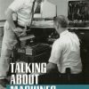 Talking about Machines: An Ethnography of a Modern Job