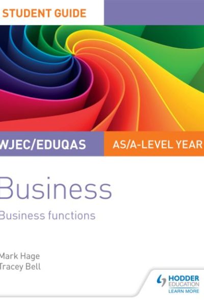 WJEC/Eduqas AS/A-level Year 1 Business Student Guide 2: Business Functions