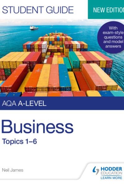 AQA A-level Business Student Guide 1: Topics 1–6