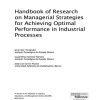 Handbook of Research on Managerial Strategies for Achieving Optimal Performance in Industrial Processes