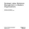 Strategic Labor Relations Management in Modern Organizations