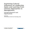 Examining Cultural Influences on Leadership Styles and Learning From Chinese Approaches to Management: Emerging Research and Opportunities