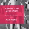 Robots and Immigrants: Who Is Stealing Jobs?