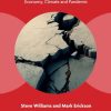 Crises at Work: Economy, Climate and Pandemic