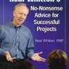 Neal Whitten's No-Nonsense Advice for Successful Projects