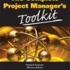 The Complete Project Manager's Toolkit
