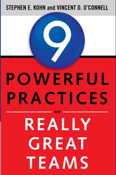 9 Powerful Practices of Really Great Teams