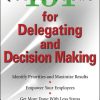 151 Quick Ideas for Delegating and Decision Making
