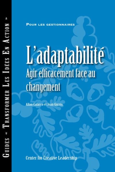 Adaptability: Responding Effectively to Change (French Canadian)