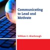 Communicating to Lead and Motivate