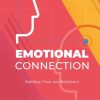Emotional Connection: Building Trust and Resilience