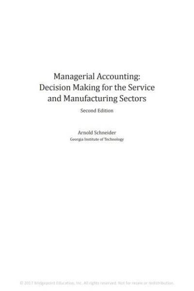 Managerial Accounting: Decision Making for the Service and Manufacturing Sectors
