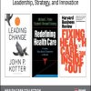 Leadership, Strategy, and Innovation: Health Care Collection (8 Items)
