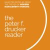 The Peter F. Drucker Reader: Selected Articles from the Father of Modern Management Thinking