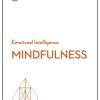 Mindfulness (HBR Emotional Intelligence Series)