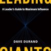 Leading Giants: A Leader's Guide to Maximum Influence