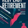 Rest-Easy Retirement: The Truth about Annuities