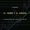 Conjugando el Tiempo y el Espacio: En Operaciones Day Trade