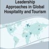Leadership Approaches in Global Hospitality and Tourism