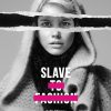 Slave to Fashion