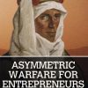 Asymmetric Warfare for Entrepreneurs