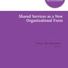 Shared Services as a New Organizational Form