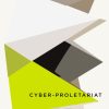 Cyber-Proletariat: Global Labour in the Digital Vortex