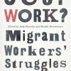 Just Work?: Migrant Workers' Struggles Today