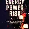 Energy Power Risk: Derivatives, Computation and Optimization