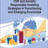 CSR and Socially Responsible Investing Strategies in Transitioning and Emerging Economies