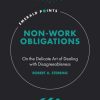 Non-Work Obligations: On the Delicate Art of Dealing with Disagreeableness