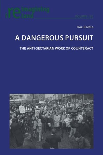 A Dangerous Pursuit: The anti-sectarian work of Counteract