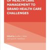 The Contributions of Health Care Management to Grand Health Care Challenges