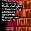 Advancing Methodologies of Conducting Literature Review in Management Domain