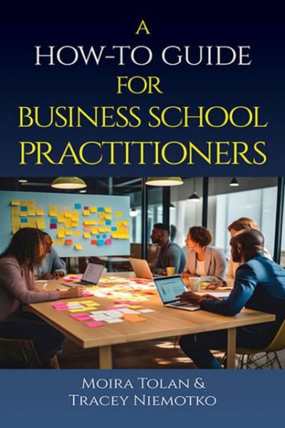 A How-To Guide for Business School Practitioners