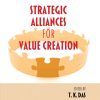 Strategic Alliances for Value Creation