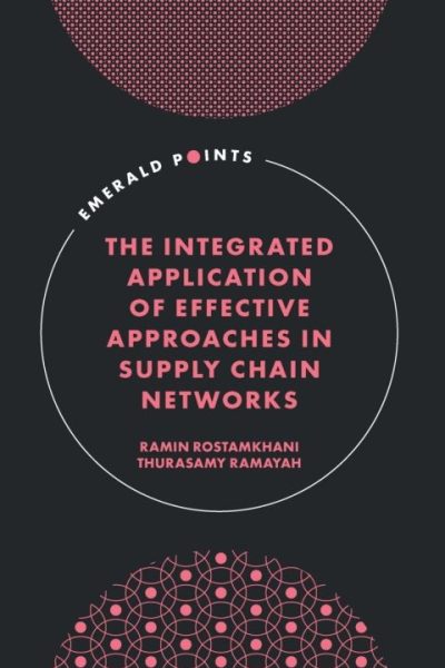 The Integrated Application of Effective Approaches in Supply Chain Networks
