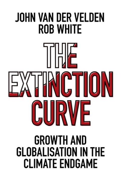 The Extinction Curve: Growth and Globalisation in the Climate Endgame