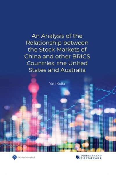 Analysis of the Relationship between the Stock Markets of China and other BRICS Countries, the United States and Australia