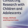 Conducting Research with Children and Adolescents: Design, Methods and Empirical Cases