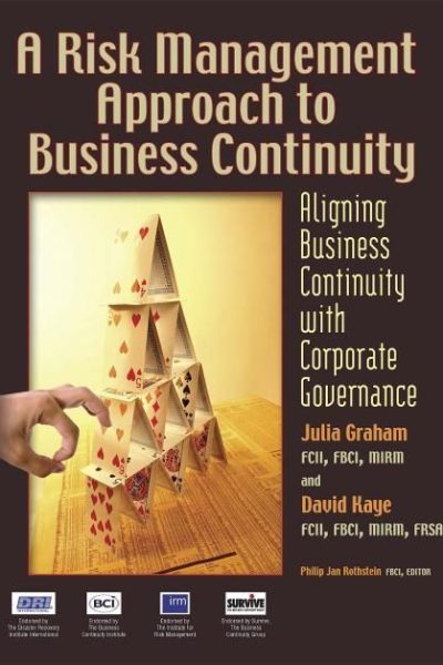 A Risk Management Approach to Business Continuity: Aligning Business Continuity and Corporate Governance