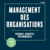 Management des organisations - 6e éd.: Théories, concepts, performances