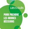 Les 5 clés pour prendre les bonnes décisions