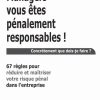 Managers vous êtes pénalement responsables !: 67 règles pour réduire et maîtriser votre risque pénal dans l'entreprise