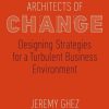 Architects of Change: Designing Strategies for a Turbulent Business Environment