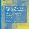 Understanding Fever and Body Temperature: A Cross-disciplinary Approach to Clinical Practice
