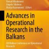 Advances in Operational Research in the Balkans: XIII Balkan Conference on Operational Research