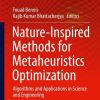 Nature-Inspired Methods for Metaheuristics Optimization: Algorithms and Applications in Science and Engineering