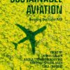 Sustainable Aviation: Greening the Flight Path